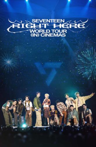 SEVENTEEN [RIGHT HERE] WORLD TOUR IN CINEMAS (2025)