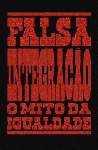 False Integration: The Myth of Equality (2025)