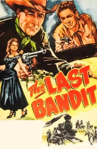 The Last Bandit (1949)
