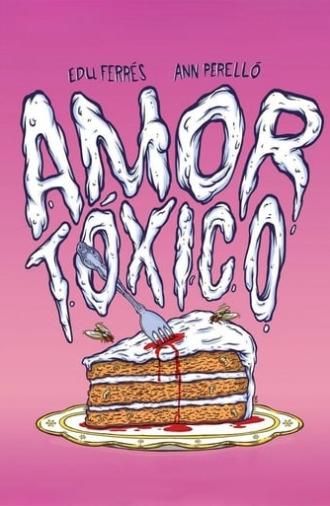 Amor tóxico (2015)