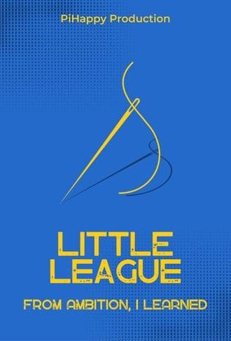 Little League: From Ambition I Learned (2023)