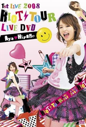 Hirano Aya 1st LIVE 2008 RIOT TOUR LIVE DVD (2009)