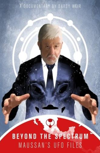 Beyond The Spectrum: Maussan's UFO Files (2019)