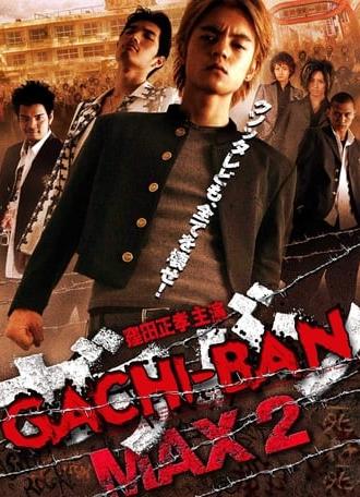 GACHI-BAN MAX2 (2010)