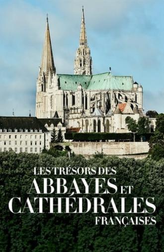 Les Trésors des abbayes et des cathédrales françaises (2023)