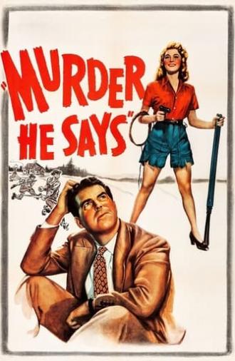 Murder, He Says (1945)