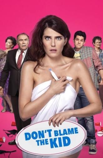 Don't Blame the Kid (2016)