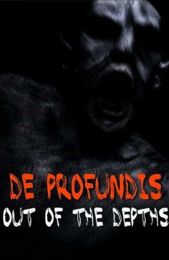 De Profundis: Out of the Depths (2010)