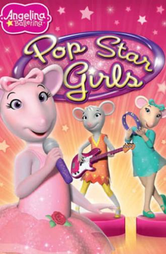 Angelina Ballerina: Pop Star Girls (2011)