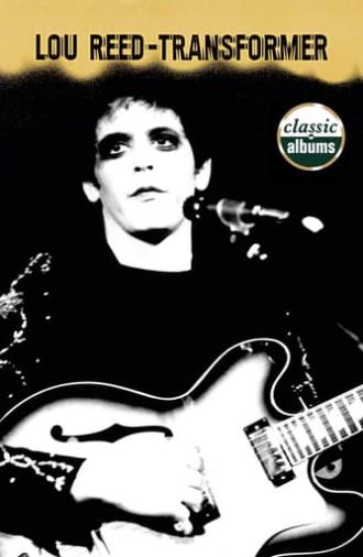 Classic Albums: Lou Reed - Transformer (2001)