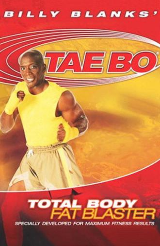 Billy Blanks' Tae Bo: Total Body Fat Blaster (2005)