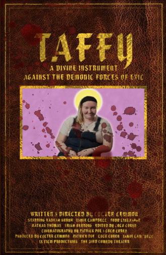 Taffy: A Divine Instrument Against the Demonic Forces of Evil (2025)