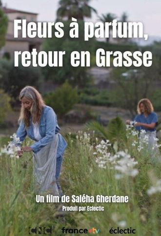 Fleurs à parfum, retour en Grasse (2026)