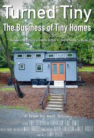 Turned Tiny: The Business of Tiny Homes (2019)