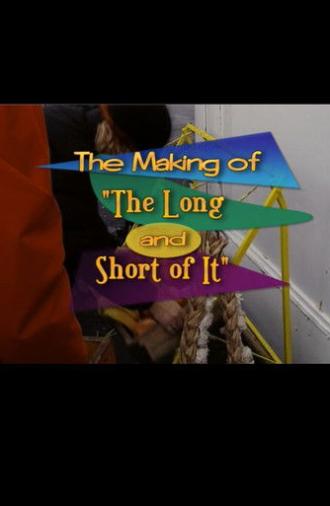The Making of 'The Long and Short of It' (2003)