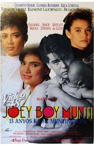 Joey Boy Munti: 15 anyos ka sa Muntinlupa (1991)