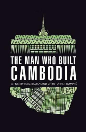 The Man Who Built Cambodia (2017)