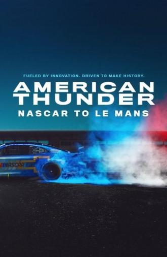 American Thunder: NASCAR to Le Mans (2025)