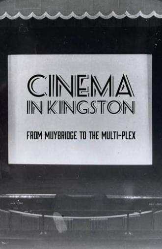 Cinema in Kingston: From Muybridge to the Multiplex (2022)