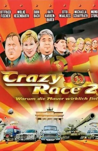 Crazy Race 2 - Warum die Mauer wirklich fiel (2004)