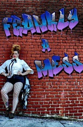Frankly a Mess (2018)