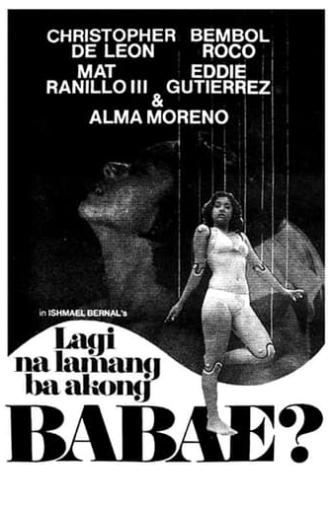 Lagi na Lamang Ba Akong Babae? (1978)