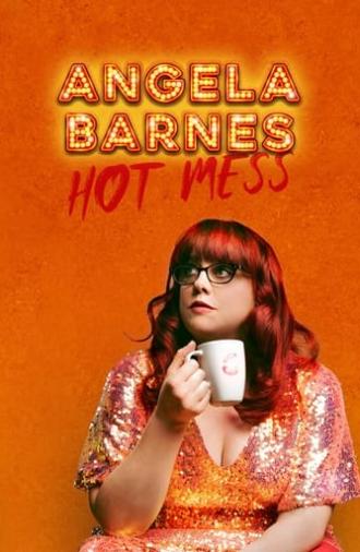 Angela Barnes: Hot Mess (2023)