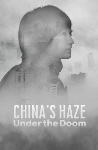 China's Haze: Under the Doom (2015)