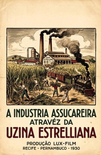 A Indústria Assucareira Através da Uzina Estrelliana (1930)