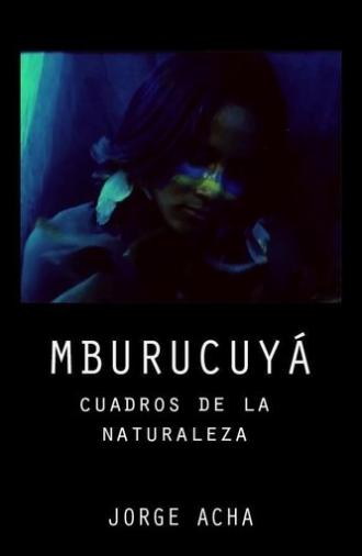 Mburucuyá: Portraits of Nature (1991)