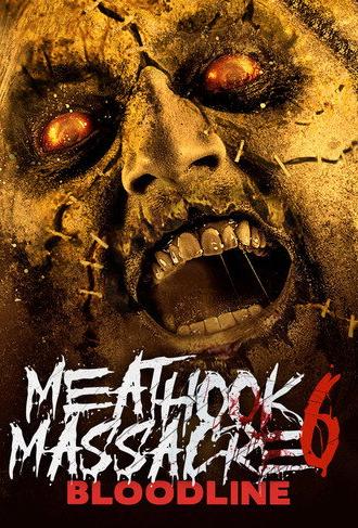 Meathook Massacre Part VI: Bloodline (2020)