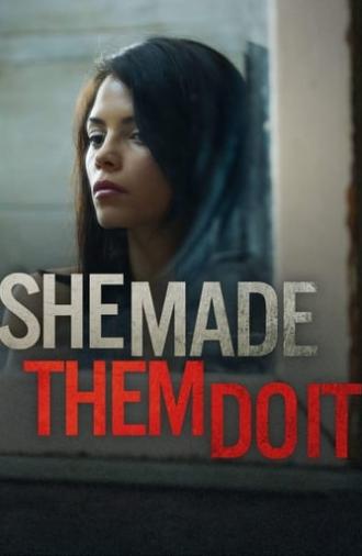 She Made Them Do It (2012)