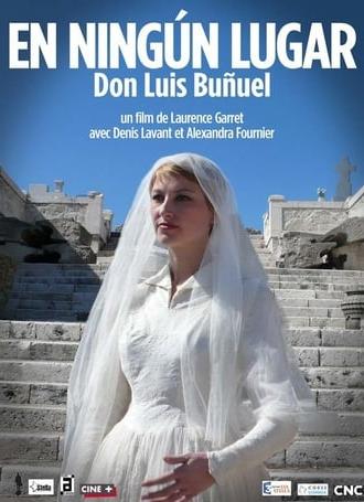 En ningún lugar, Don Luis Buñuel (2013)