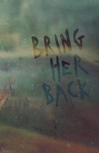 Bring Her Back (2025)