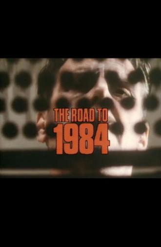 The Road to 1984 (1984)