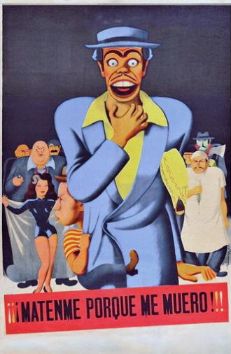 Kill Me Because I'm Dying!!! (1951)