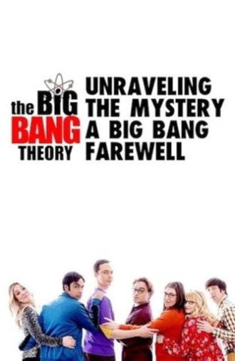 Unraveling the Mystery: A Big Bang Farewell (2019)