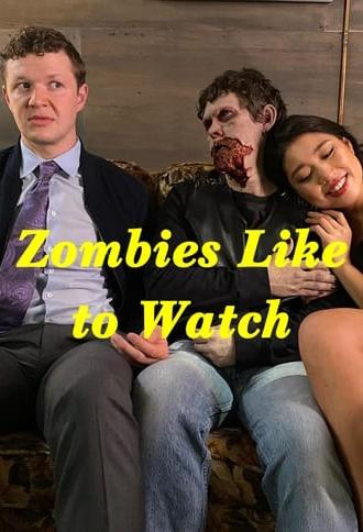 Zombies Like to Watch (2022)