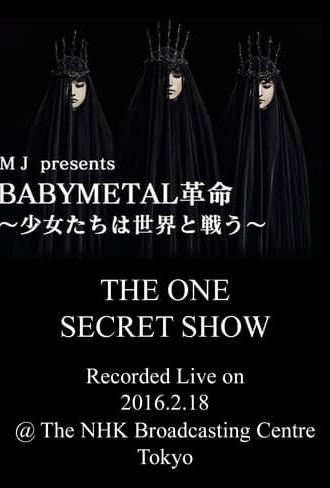 Babymetal - Live at NHK Broadcasting Center: The One Secret Show (2016)