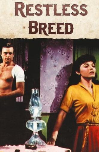 The Restless Breed (1957)