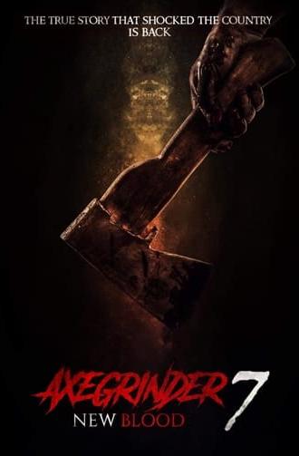 Axegrinder 7: New Blood (2024)