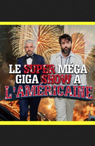 Le super méga giga show à l'américaine (2025)