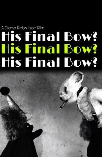 His Final Bow? (2022)