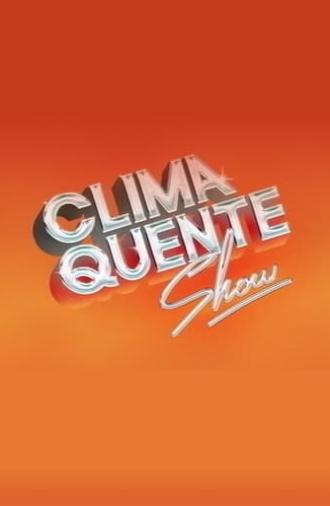 Clima Quente Show (2022)