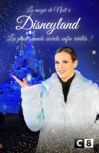 La magie de Noël à Disneyland : Les plus grands secrets enfin révélés ! (2021)