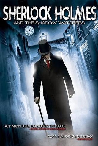 Sherlock Holmes and the Shadow Watchers (2011)