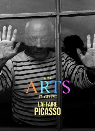 Aux arts et caetera : L'affaire Picasso (2023)