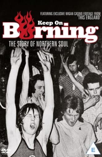 Keep on Burning: The Story of Northern Soul (2012)