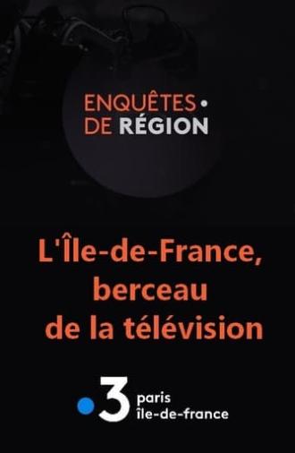 L'Île-de-France, berceau de la télévision (2022)