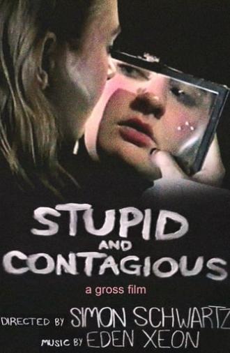 STUPID & CONTAGIOUS (2024)